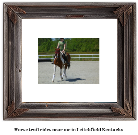 horse trail rides near me in Leitchfield, Kentucky